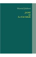 JANE ou La Cité Idéale