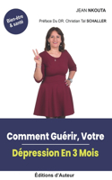 Comment Guérir, Votre Dépression En 3 Mois