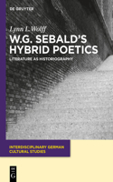 W.G. Sebald's Hybrid Poetics