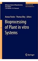 Bioprocessing of Plant in Vitro Systems