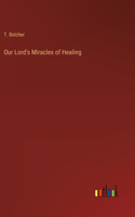 Our Lord's Miracles of Healing