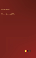 Wiener Lebensbilder