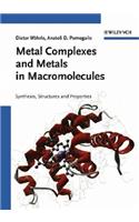 Metal Complexes and Metals in Macromolecules: Synthesis, Structure and Properties