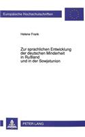 Zur sprachlichen Entwicklung der deutschen Minderheit in Ruland und in der Sowjetunion