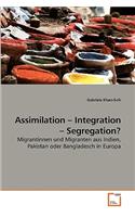 Assimilation - Integration - Segregation?