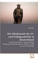 Missbrauch der Ur- und Frühgeschichte in Deutschland