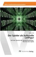 Spieler als kulturelle Leitfigur