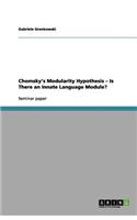Chomsky's Modularity Hypothesis - Is There an Innate Language Module?