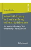 Materielle Absicherung bei Erwerbsminderung im Kontext der Lebensform: Eine empirische Analyse auf Basis von Befragungs- und Routinedaten