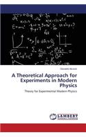 Theoretical Approach for Experiments in Modern Physics