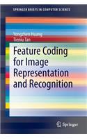 Feature Coding for Image Representation and Recognition