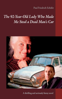 92-Year-Old Lady Who Made Me Steal a Dead Man`s Car
