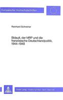 Bidault, Der MRP Und Die Franzoesische Deutschlandpolitik, 1944-1948