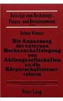 Die Anpassung der externen Rechenschaftslegung von Aktiengesellschaften an die Koerperschaftssteuerreform