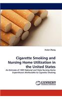 Cigarette Smoking and Nursing Home Utilization in the United States