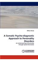 Somatic Psycho-Diagnostic Approach to Personality Disorders