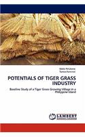 Potentials of Tiger Grass Industry