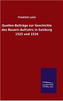 Quellen-Beiträge zur Geschichte des Bauern-Aufruhrs in Salzburg 1525 und 1526
