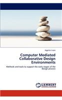 Computer Mediated Collaborative Design Environments