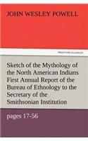 Sketch of the Mythology of the North American Indians First Annual Report of the Bureau of Ethnology to the Secretary of the Smithsonian Institution,: (English)
