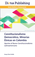 Constitucionalismo Democrático, Minorías Étnicas en Colombia