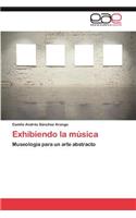 Exhibiendo La Musica