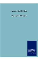 Krieg und Hütte