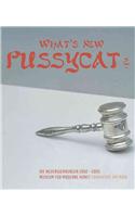What's New Pussycat?: New Acquisitions(English)