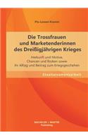 Trossfrauen und Marketenderinnen des Dreißigjährigen Krieges