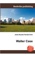 Walter Case