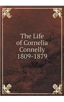 The Life of Cornelia Connelly 1809-1879