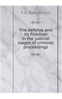 The Defense and Its Function in the Judicial Stages of Criminal Proceedings