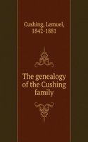 genealogy of the Cushing family, an account of the ancestors and descendants of Matthew Cushing,