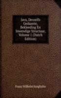 Java, Deszelfs Gedaante, Bekleeding En Inwendige Structuur, Volume 1 (Dutch Edition)
