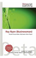 Ray Ryan (Businessman): (English)
