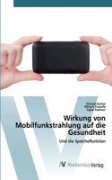 Wirkung von Mobilfunkstrahlung auf die Gesundheit