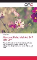 Revocabilidad del Art 247 del CPP