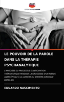 Pouvoir de la Parole Dans La Thérapie Psychanalytique