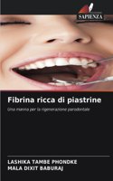 Fibrina ricca di piastrine