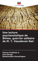 lecture psychanalytique de Bhima, guerrier solitaire de M. T. Vasudevan Nair