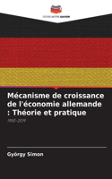 Mécanisme de croissance de l'économie allemande: Théorie et pratique