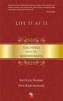 Life is As is: Teachings from the Mahabharata