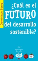 Cual es el futuro del desarrollo sostenible? / What is the Future of Sustainable Development?
