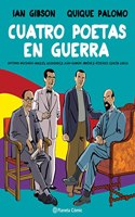 Cuatro poetas en guerra (novela grafica): Antonio Machado-Federico Garcia Lorca-Miguel Hernandez-Juan Ramon Jimenez