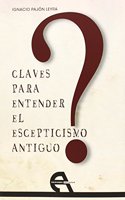 Claves para entender el escepticismo antiguo