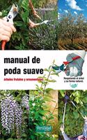 Manual de poda suave: arboles frutales y ornamentales