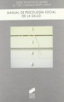 Manual de psicologia social de la salud/ Handbook of social psychology of health (Biblioteca De Psicologia)