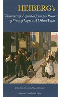 Heiberg's Contingency Regarded from the Point of View of Logic and Other Texts