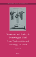Cemeteries and Society in Merovingian Gaul