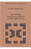 Non-Abelian Homological Algebra and Its Applications